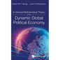 A General Mathematical Theory of the Dynamic Global Political Economy - Hardcover