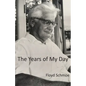 The Years of My Day - Paperback