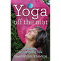 Yoga Off the Mat - Paperback