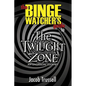 The Binge Watcher's Guide to The Twilight Zone - Paperback