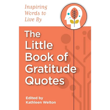 The Little Book of Gratitude Quotes: Inspiring Words to Live By - Paperback