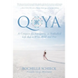 Qoya: A Compass for Navigating an Embodied Life that is Wise, Wild and Free - Paperback