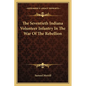 The Seventieth Indiana Volunteer Infantry In The War Of The Rebellion - Paperback