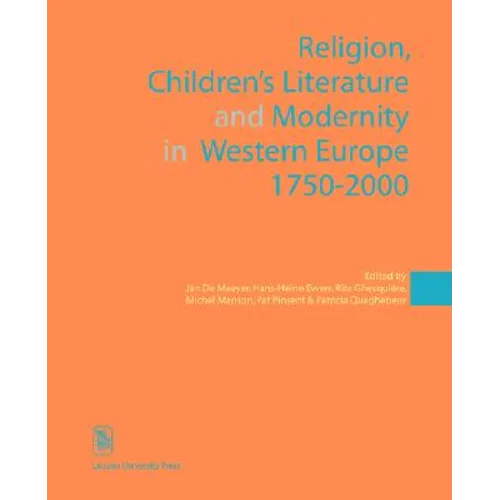 Religion, Children's Literature, and Modernity in Western Europe 1750-2000 - Paperback