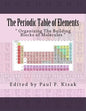 The Periodic Table of Elements: " Organizing The Building Blocks of Molecules " - Paperback