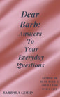 Dear Barb: Answers to Your Everyday Questions - Paperback