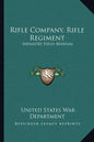 Rifle Company, Rifle Regiment: Infantry Field Manual - Paperback