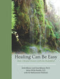 Healing Can Be Easy: How I Healed Cancer with the BodyMind - Paperback