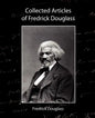 Collected Articles of Fredrick Douglass - Paperback