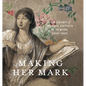 Making Her Mark: A History of Women Artists in Europe, 1400-1800 - Hardcover