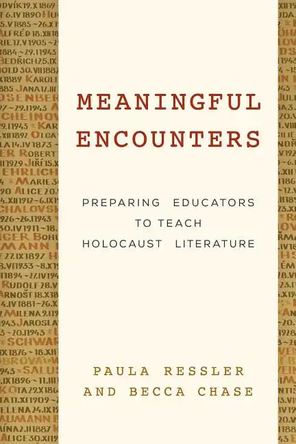 Meaningful Encounters: Preparing Educators to Teach Holocaust Literature - Hardcover