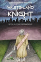 Wasteland Knight: Book 1 of Modern Knight - Paperback