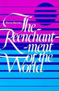 The Reenchantment of the World - Paperback
