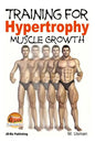 Training for Hypertrophy - Muscle Growth - Paperback