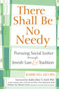 There Shall Be No Needy: Pursuing Social Justice Through Jewish Law and Tradition - Paperback