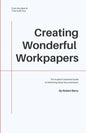Creating Wonderful Workpapers: The Auditor's Essential Guide to Delivering Good Documentation - Paperback