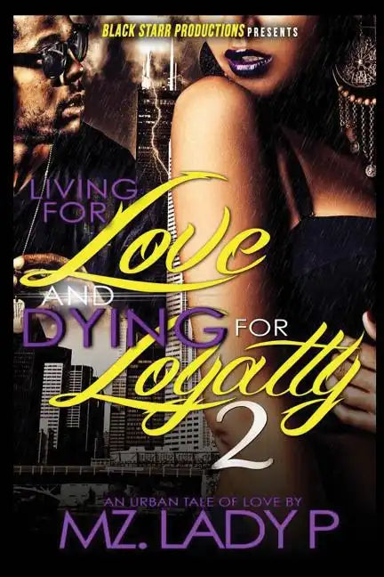Living for Love and Dying for Loyalty 2 - Paperback