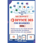 Microsoft Office 365 for Beginners: Practical step-by-step manual, Microsoft Excel, learning basic and advanced features formulas with clear examples - Paperback