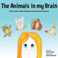 The Animals in my Brain: A kid's guide to understanding and controlling their behaviour - Paperback