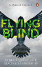 Flying Blind: India's Quest for Global Leadership - Paperback