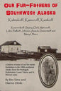 Our Fur-father's of Southwest Alaska: Kalmakoff, Kameroff, Kamkoff - Paperback