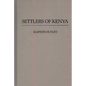 Settlers of Kenya - Hardcover