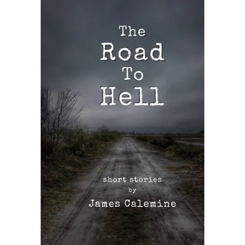 The Road to Hell: Short Stories - Paperback