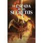 La Espada de Los Secretos / Blade of Secrets - Paperback