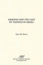 Asherah and the Cult of Yahweh in Israel - Paperback