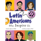 Latin Americans Who Inspire Us - Hardcover