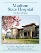 Madison State Hospital: The First 100 Years - Paperback