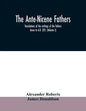 The Ante-Nicene fathers. translations of the writings of the fathers down to A.D. 325. (Volume I) - Paperback