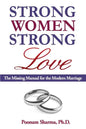 Strong Women, Strong Love: The Missing Manual for the Modern Marriage - Paperback
