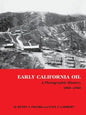 Early California Oil: A Photographic History, 1865-1940 - Paperback