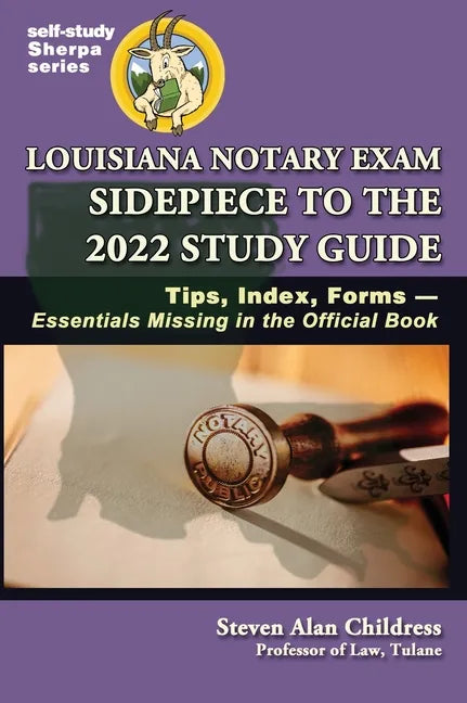 Louisiana Notary Exam Sidepiece to the 2022 Study Guide: Tips, Index, Forms-Essentials Missing in the Official Book - Hardcover