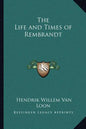 The Life and Times of Rembrandt - Paperback