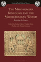 The Merovingian Kingdoms and the Mediterranean World: Revisiting the Sources - Paperback