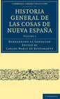 Historia General de las Cosas de Nueva España - Volume 1 - Paperback