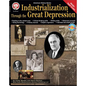 Industrialization Through the Great Depression, Grades 6 - 12: Volume 5 - Paperback