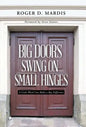 Big Doors Swing on Small Hinges: A Little Word Can Make a Big Difference - Hardcover