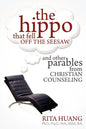 The Hippo That Fell Off The Seesaw and Other Parables From Christian Counseling - Paperback