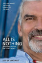 All is Nothing: Traditional Advaita for today`s world - Paperback