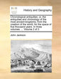 Chronological antiquities: or, the antiquities and chronology of the most ancient kingdoms, from the creation of the world, for the space of five - Paperback