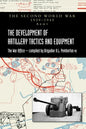 The Development of Artillery Tactics and Equipment: Official History Of The Second World War Army - Hardcover