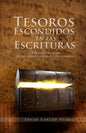 Tesoros Escondidos En Las Escrituras: La exegesis del texto. Un estudio exhaustivo de la Biblia - Paperback