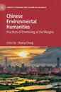 Chinese Environmental Humanities: Practices of Environing at the Margins - Hardcover