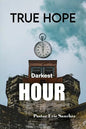 True Hope Darkest Hour - Paperback