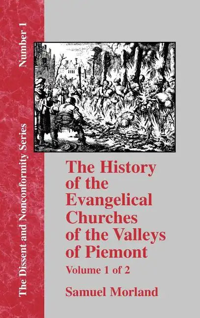 History of the Evangelical Churches of the Valleys of Piemont - Vol. 1 - Hardcover