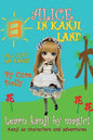 Alice in Kanji Land: Kanji as Characters and Adventures - Paperback