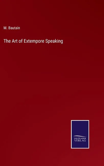 The Art of Extempore Speaking - Hardcover